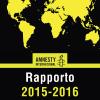 Amnesty International. Rapporto 2015-2016. La Situazione Dei Diritti Umani Nel Mondo