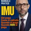 Imu Chi Paga, Come Si Calcola, Quando Si Paga, Quando Non Si Paga: Chi Paga, Come Si Calcola, Quando Si Paga, Quando Non Si Paga