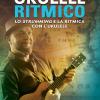 Ukulele Ritmico. Lo Strumming E La Ritmica Con L'ukulele. Con Cd-audio