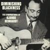 Diminishing Blackness ~ The Compositions Of Django Reinhardt: 3cd Boxset