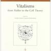 Vitalism From Haller To The Cell Theory. Proceedings Of The 19th International Congress Of History Of Science (zaragoza, 22-29 August 1993)