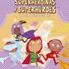 Superheroinas y superheroes. Manual de instrucciones. Ediz. a colori