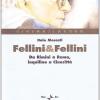 Fellini & Fellini. L'inquilino Di Cinecitt, Fabbrica Delle Immagini