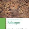 Palenque. I Luoghi Dell'archeologia