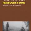 Heidegger & sons. Eredit e futuro di un filosofo