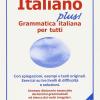 Italiano Plus! Grammatica Italiana Per Tutti