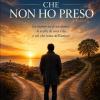 La Strada Che Non Ho Preso: La Memoria Di Un Uomo, Le Scelte Di Una Vita E Ci� Che Resta Dell'amore