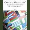 Goodbye Globalism! Le Origini Sociopolitiche Del grande Reset. Vol. 1