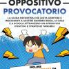 Disturbo Oppositivo Provocatorio (dop). Con Risorse Online
