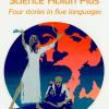 Science Fiction Plus. Four Stories In Five Languages. Ediz. Italiana, Inglese, Francese E Tedesca