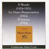 Il Mondo (1924-1925)-lo Stato Democratico (1925)-il Sereno (1924)