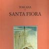 Atlante Storico Delle Citt Italiane. Toscana. Vol. 7 - Santa Fiora (maremma)