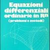 Equazioni Differenziali Ordinarie In Rn (problemi E Metodi)