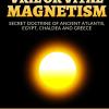 Vril or vital magnetism. Secret doctrine of ancient atlantis, Egypt, Chaldea and Greece