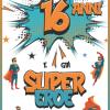 16 Anni E Gi� Supereroe: Diario Per Ragazzo Di 16 Anni, Quaderno E Libro Da Disegno E Scrittura, Idea Regalo Di Compleanno Per Ragazzi Di 16 Anni