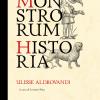Monstrorum Historia. Ediz. Illustrata