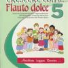 Crescere Con Il Flauto Dolce. Con Cd Audio. Per La Scuola Media. Vol. 5