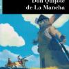 Don Quijote De La Mancha. Livello A2. Con File Audio Mp3 Scaricabili