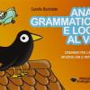 Analisi Grammaticale E Logica Al Volo. Strumenti Per L'apprendimento Intuitivo Con Il Metodo Analogico