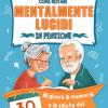 Come Restare Mentalmente Lucidi In Pensione: Un Piano Graduale Di 30 Giorni Per Migliorare La Memoria E La Salute Del Cervello Per Gli Anziani Con Giochi, Puzzle E Attivit�