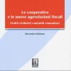 Le cooperative e le nuove agevolazioni fiscali. Profili civilistici contabili comunitari