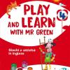 Play And Learn With Mr Green. 4 Per La Scuola Elementare