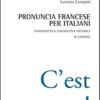 Pronuncia Francese Per Italiani. Fonodidattica Contrastiva Naturale