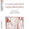 La Cucina Medievale Di Laura Mancinelli. Le Ricette Di Castelli E Conventi