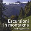 Escursioni In Montagna Nel Bergamasco
