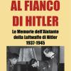 Al Fianco Di Hitler. Le Memorie Dell'aiutante Della Luftwaffe Di Hitler 1937-1945