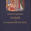 Garibaldi O La Conquista Delle Due Sicilie