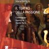 Il Teatro Della Passione. Caravaggio Guercino Guido Reni