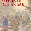 Storia Di Due Anime. Nuova Ediz.