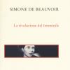 Simone de Beauvoir. La rivoluzione del femminile