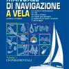 Manuale di navigazione a vela. Costiera e d'altura. Vol. 1