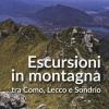 Escursioni In Montagna Tra Como, Lecco E Sondrio