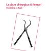 La Pinza Chirurgica Di Pompei. Medicina E Studi