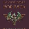 La Casa Della Foresta. Il Ciclo Di Avalon. Vol. 2