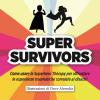 Super Survivors. Come Usare La Superhero Therapy Per Affrontare Le Esperienze Traumatiche Correlate Ai Disastri