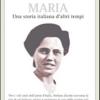 Maria. Una Storia Italiana D'altri Tempi