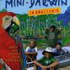 Mini-Darwin. In Amazzonia. Viaggio alla scoperta della biodiversit