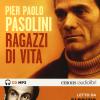 Ragazzi Di Vita Letto Da Fabrizio Gifuni. Audiolibro. Cd Audio Formato Mp3. Ediz. Integrale