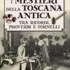 I Mestieri Della Toscana Antica Tra Ricordi, Proverbi E Fornelli