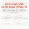 Arte E Cultura Negli Anni Novanta. Dalla Fine Del Muro All'11 Settembre. Atti Del Convegno (roma, 16 Aprile 2004). Ediz. Italiana E Inglese