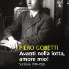 Avanti Nella Lotta, Amore Mio! Scritture (1918-1926)
