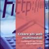 Creare Siti Web Multimediali. Fondamenti Per L'analisi E La Progettazione