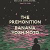 The premonition: banana yoshimoto