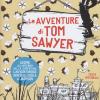 Le Avventure Di Tom Sawyer. Ediz. Integrale. Con Poster