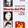 Storia Del Pci. Il Partito Comunista Italiano: Livorno 1921, Rimini 1991