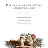 Pier Paolo Pasolini E L'etna. Il Deserto E Il Grido. Ediz. Italiana E Inglese